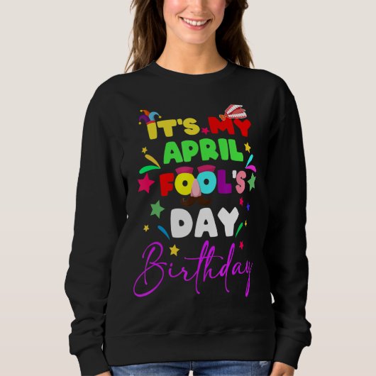 Het is mijn April Fool Day Birthday April Fool Dag Trui (Voorkant)