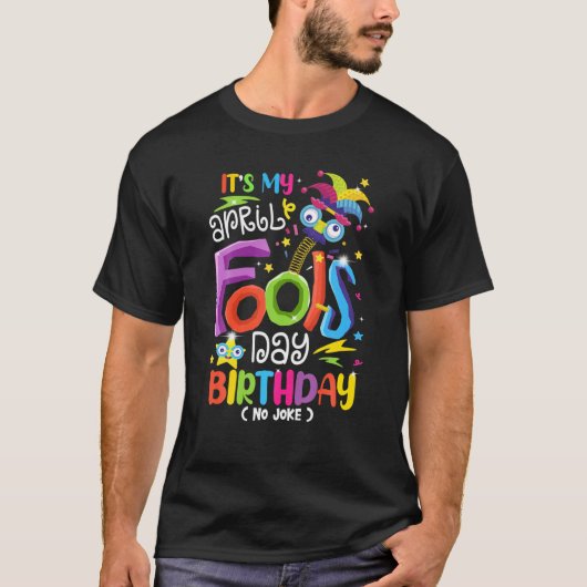 Het is mijn April Fools Day Birthday 1 April Happy T-shirt (Voorkant)