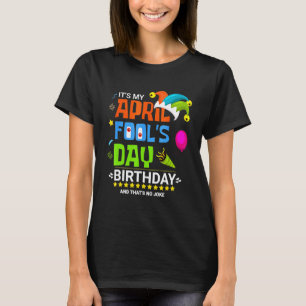 Het is mijn April Fool's Day Pasen verjaardag en d T-shirt
