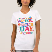 Het is mijn aprildag voor vrouwen t-shirt (Voorkant)