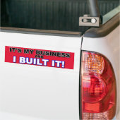HET IS MIJN BEDRIJF EN IK HEB HET GEBOUWD BUMPERSTICKER (Op Truck)