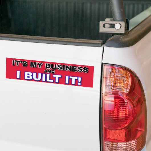 HET IS MIJN BEDRIJF EN IK HEB HET GEBOUWD BUMPERSTICKER (Op Truck)