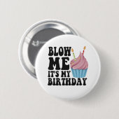 Het is mijn Birthday Funny Jubileum Gift. Ronde Button 5,7 Cm (Voorkant /achterkant)
