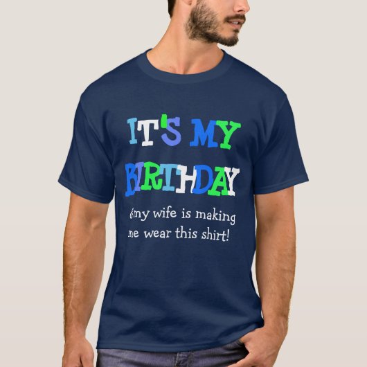Het is mijn Birthday Funny Shirt (Voorkant)