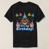 Het is mijn Birthday Poop Funny T-shirt (Design voorkant)