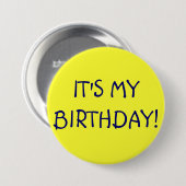 HET IS MIJN BIRTHDAY! RONDE BUTTON 7,6 CM (Voorkant /achterkant)
