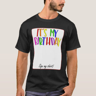 HET IS MIJN BIRTHDAY SIGN MIJN T-SHIRT