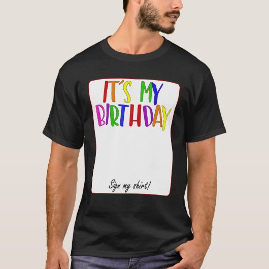 HET IS MIJN BIRTHDAY SIGN MIJN T-SHIRT (Voorkant)