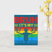 Het is mijn Bruh 67 33 dagen school Kaart (Gele Bloem)