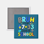 Het is mijn Bruh 67 33 dagen school Magneet (Voorkant / Achterkant)