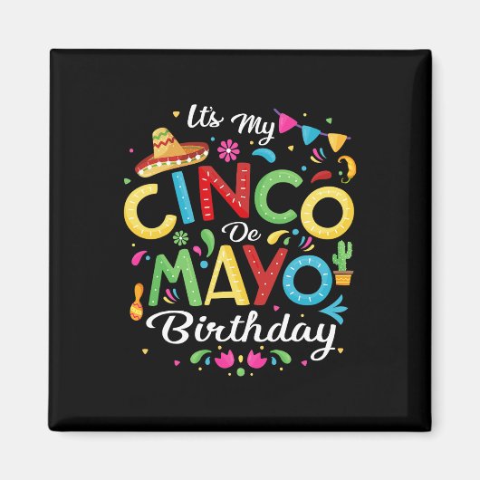 Het is mijn Cinco de Mayo Birthday Funny Cinco De Magneet (Voorkant)