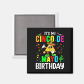Het is mijn Cinco de Mayo Birthday Funny Cinco De Magneet (Voorkant / Achterkant)