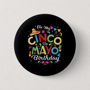 Het is mijn Cinco de Mayo Birthday Funny Cinco De Ronde Button 5,7 Cm