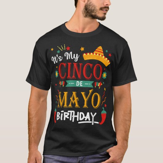 Het is mijn Cinco De Mayo Birthday Funny Party T-shirt (Voorkant)