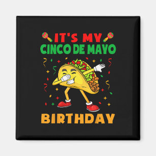 Het is mijn Cinco de Mayo Birthday Funny Taco Part Magneet