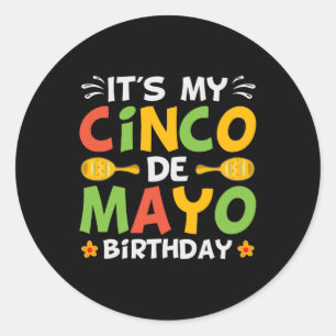 Het is mijn Cinco De Mayo Birthday Ronde Sticker