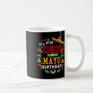 Het is mijn Cinco De Mayo-verjaardag Funny Birthda Koffiemok