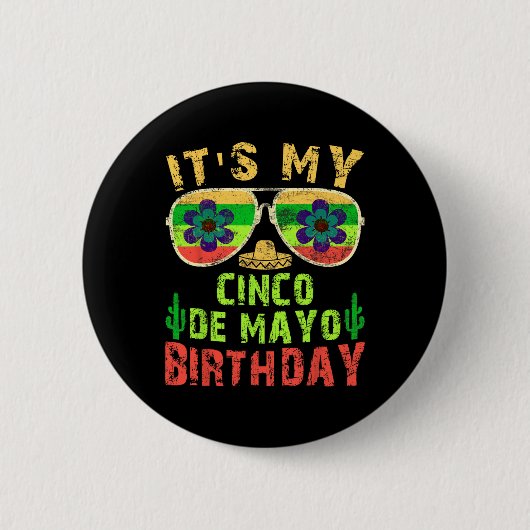 Het is mijn Cinco De Mayo-verjaardag Funny Birthda Ronde Button 5,7 Cm (Voorkant)