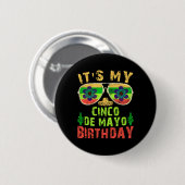 Het is mijn Cinco De Mayo-verjaardag Funny Birthda Ronde Button 5,7 Cm (Voorkant /achterkant)