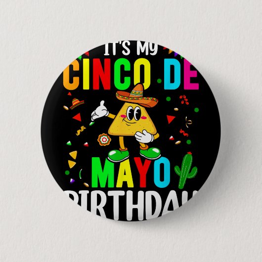 Het is mijn Cinco De Mayo-verjaardag Grappige Cinc Ronde Button 5,7 Cm (Voorkant)