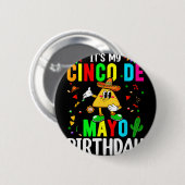 Het is mijn Cinco De Mayo-verjaardag Grappige Cinc Ronde Button 5,7 Cm (Voorkant /achterkant)