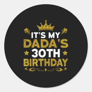 Het is mijn dads 30e verjaardag Gefeliciteerd Verj Ronde Sticker