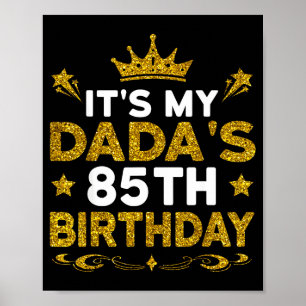 Het is mijn dads 85ste verjaardag Gefeliciteerd 85 Poster