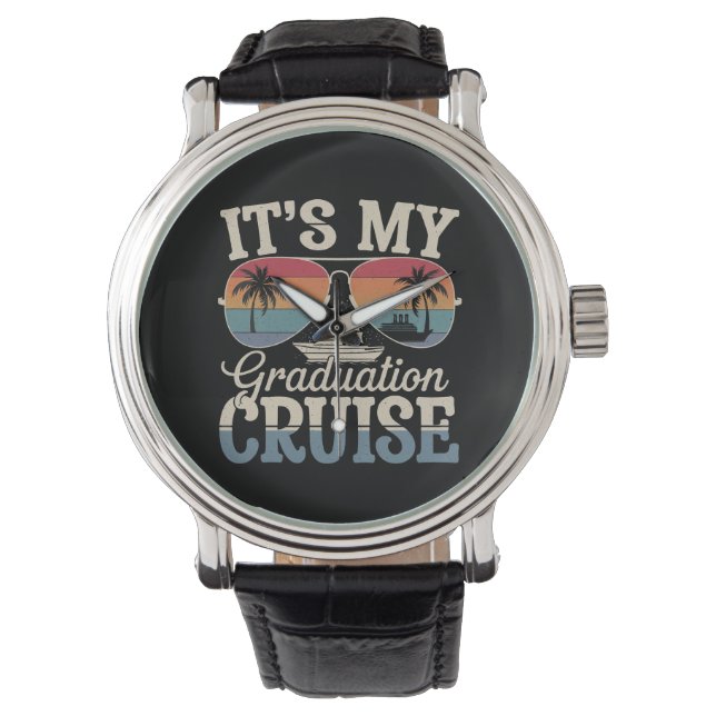 Het is mijn diploma-uitstapreis afgestudeerde trip horloge (Voorkant)