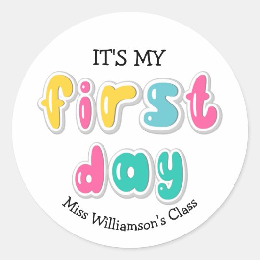 HET IS MIJN EERSTE DAG lerarenklasse Ronde Sticker (Voorkant)