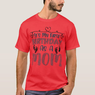 Het is mijn eerste verjaardag als een mama Moederf T-shirt