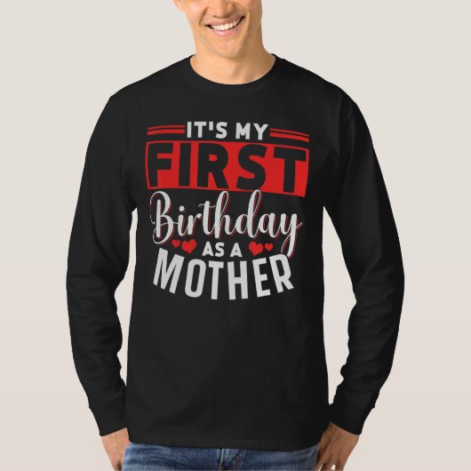 Het is mijn eerste verjaardag als Moeder Moeder Mo T-shirt (Voorkant)