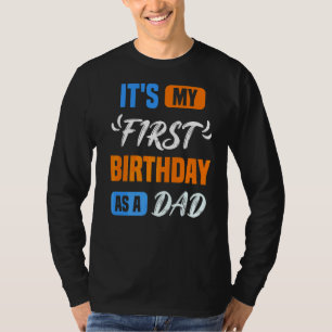 Het is mijn eerste verjaardag als vader van papa P T-shirt
