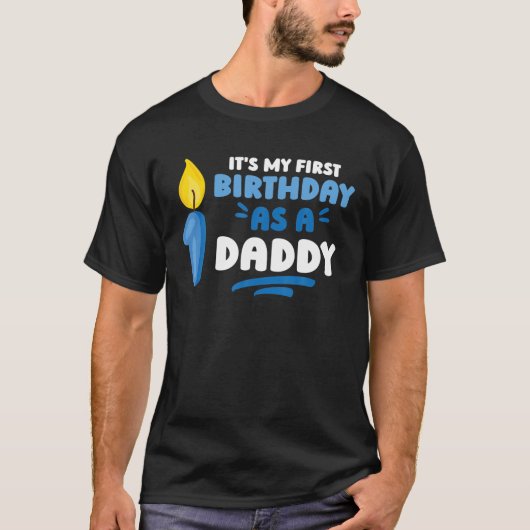 Het is mijn eerste verjaardag als vader van papa. t-shirt (Voorkant)