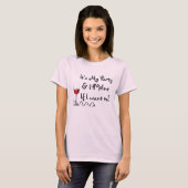 Het is mijn feest en ik win als ik wil t-shirt (Voorkant volledig)