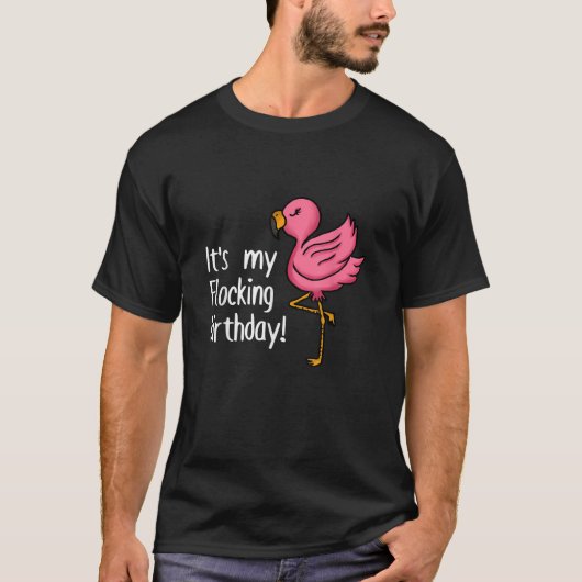 Het is mijn Flocking Verjaardag Funny Pink Flaming T-shirt (Voorkant)