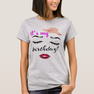 Het is mijn geboortedag Eyelashes en Lips Birthday T-shirt