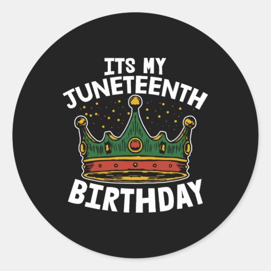 Het is mijn geboortedag Juneteenth Melanin Pride A Ronde Sticker (Voorkant)