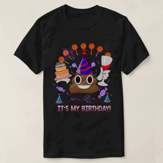 Het is mijn geboortedag Poop Emoji Funny T-shirt (Design voorkant)