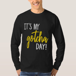 Het is mijn Gotcha Day Adoption Foster Kind Aangen T-shirt
