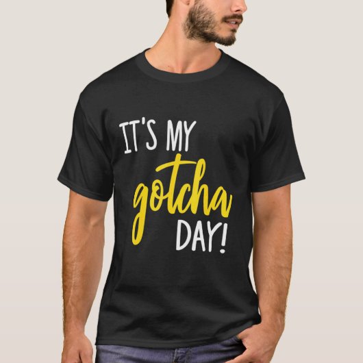 Het is mijn Gotcha Day Adoption Foster Kind Aangen T-shirt (Voorkant)