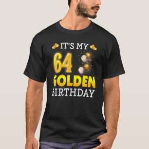 Het is mijn gouden verjaardag 64ste verjaardag voo t-shirt