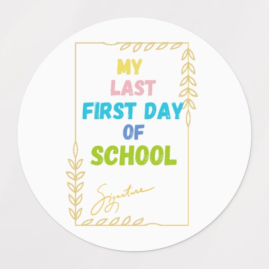Het is mijn laatste eerste schooldag. labels (Design 2)