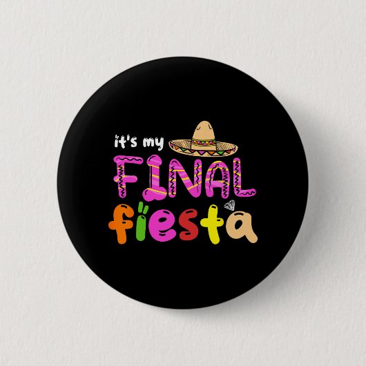 Het is mijn laatste feestje Mexico vrijgezellenfee Ronde Button 5,7 Cm (Voorkant)
