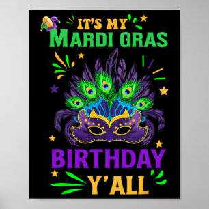 Het is mijn Mardi Gras Birthday Yall Celebration M Poster