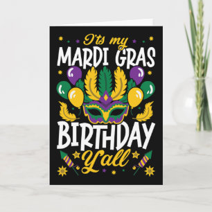 Het is mijn Mardi Gras-verjaardag voor de volgende Kaart