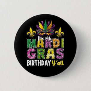Het is mijn Mardi Gras-verjaardag Y'all Feest Carn Ronde Button 5,7 Cm