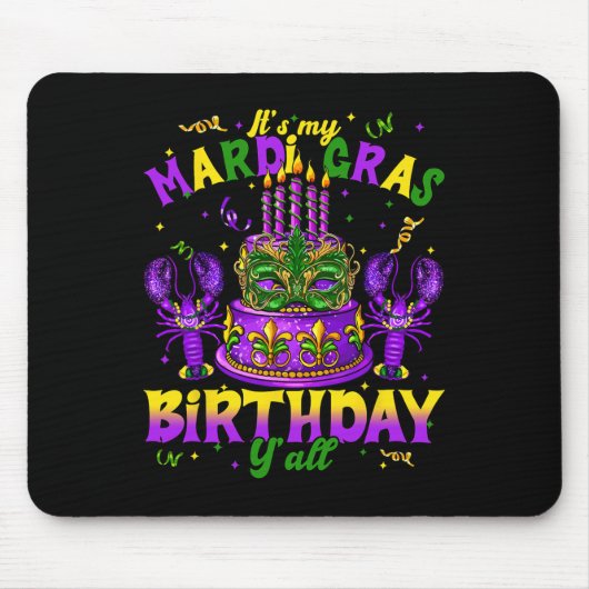 Het is mijn Mardi Gras verjaardag Yall Mardi Gras  Muismat (Voorkant)