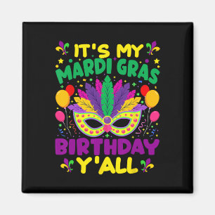Het is mijn Mardi Gras verjaardagsfeest in maart Magneet