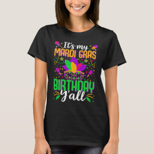 Het is mijn Mardy Gras Birthday Y'all Celebrations T-shirt