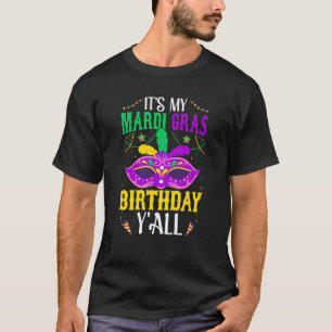 Het is mijn Mardy Gras Birthday Y'all Celebrations T-shirt